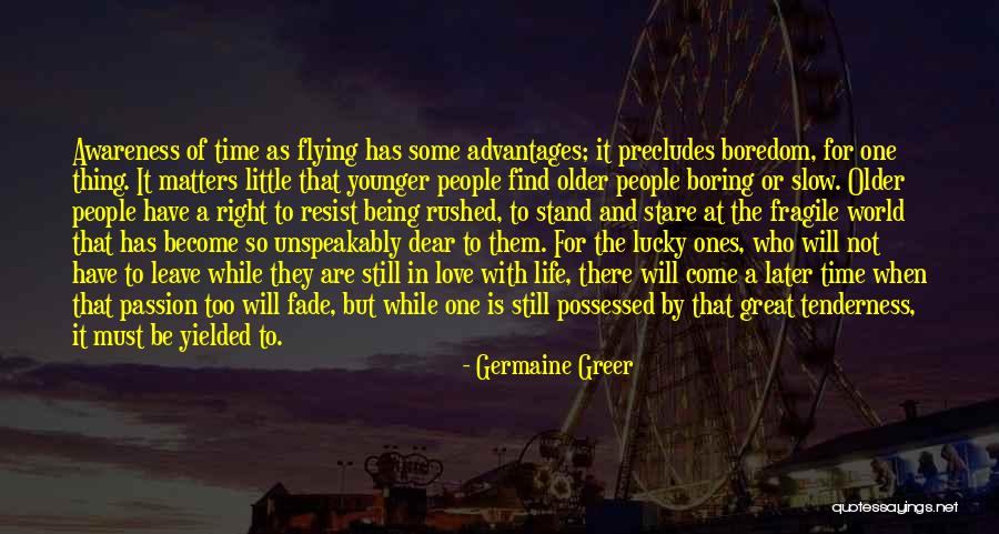 Dear Younger Me Quotes By Germaine Greer