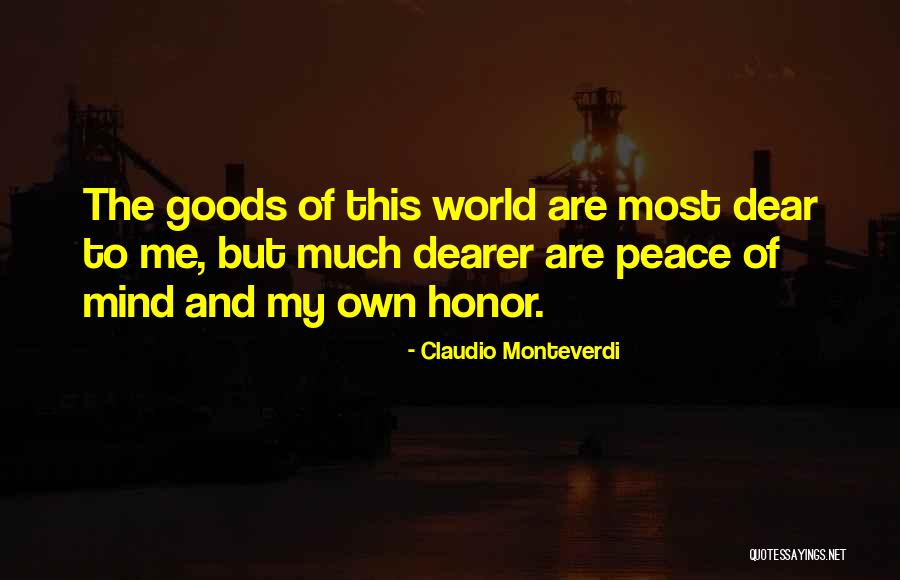 Dear Your Honor Quotes By Claudio Monteverdi Dear Your Honor Quotes By Claudio Monteverdi