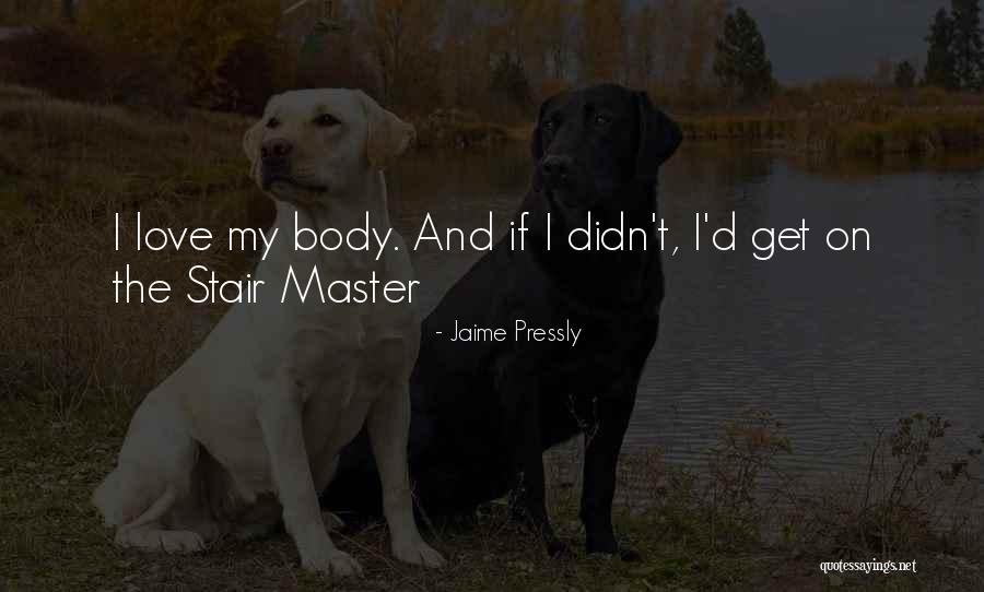 Dearbhla Murphy Quotes By Jaime Pressly Dearbhla Murphy Quotes By Jaime Pressly