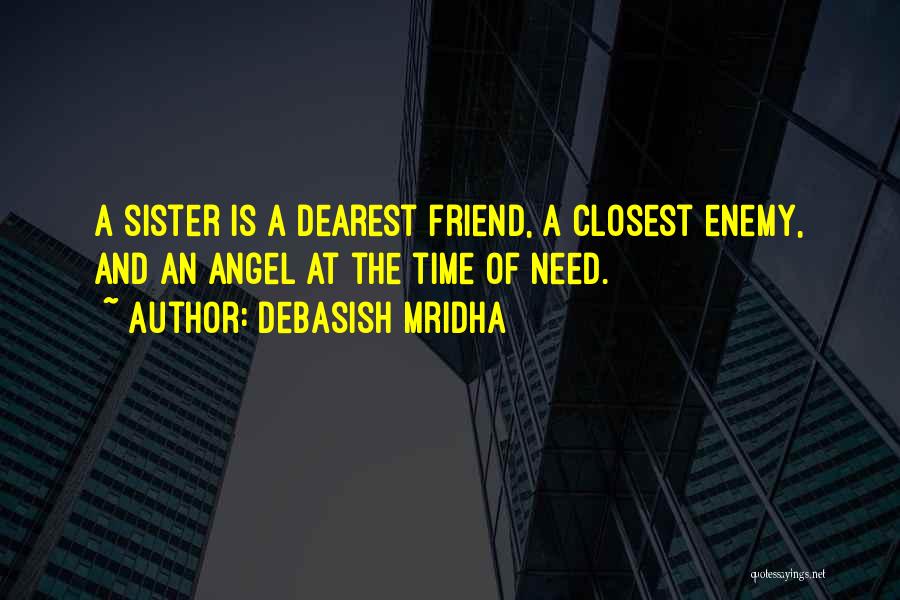 Dearest Friend Quotes By Debasish Mridha