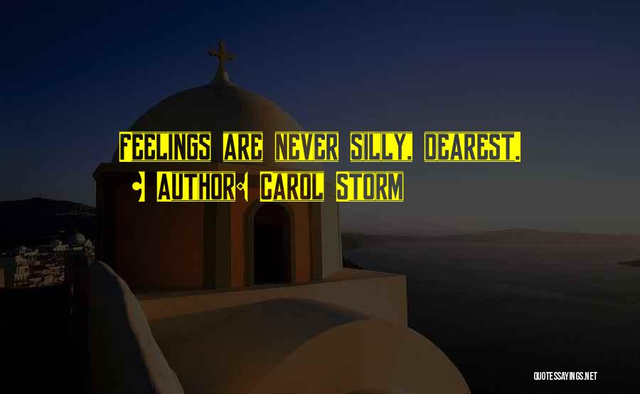 Dearest Friendship Quotes By Carol Storm