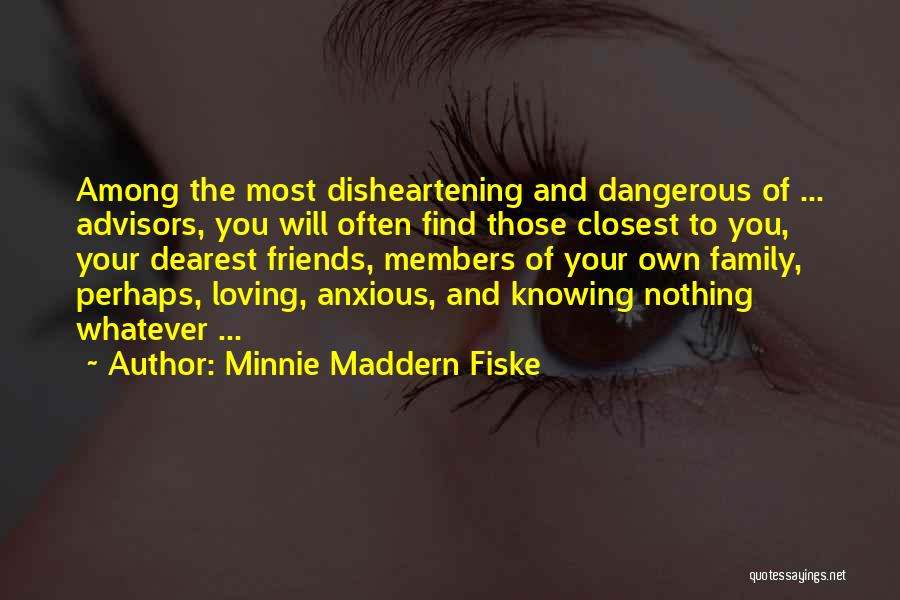 Dearest Friendship Quotes By Minnie Maddern Fiske