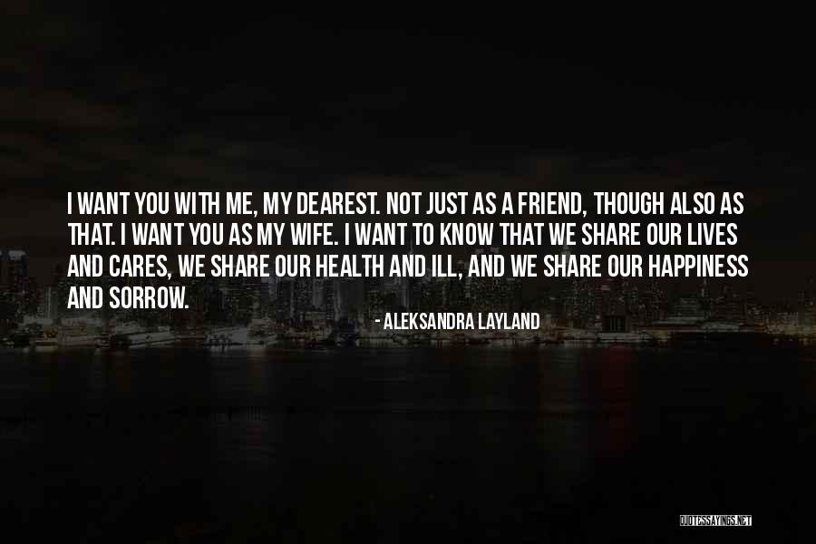 Dearest Love Quotes By Aleksandra Layland Dearest Love Quotes By Aleksandra Layland