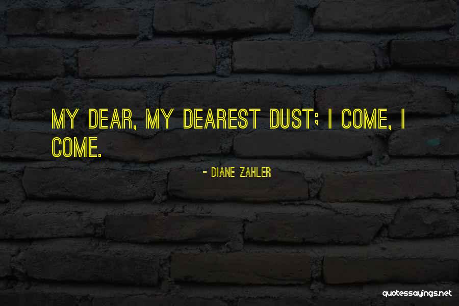 Dearest Love Quotes By Diane Zahler