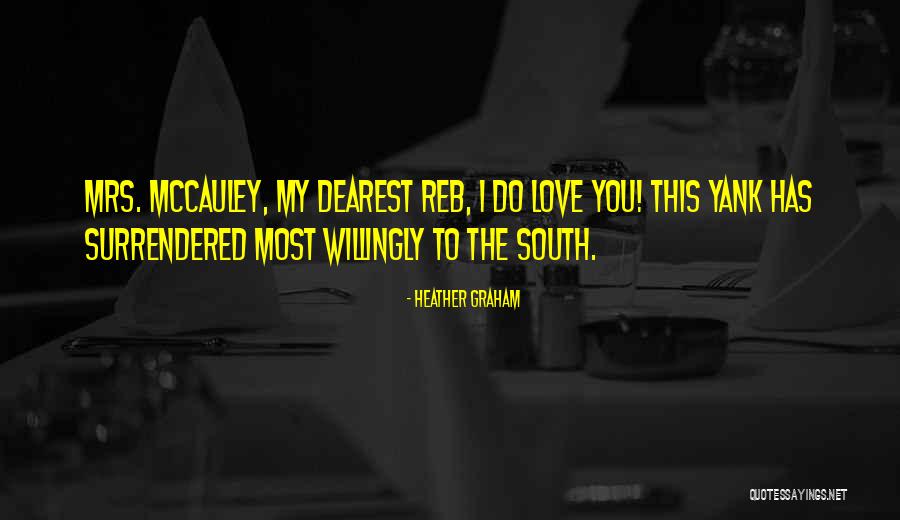 Dearest Love Quotes By Heather Graham Dearest Love Quotes By Heather Graham
