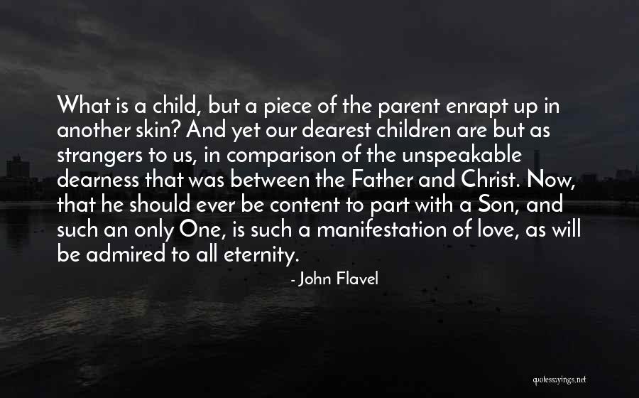 Dearest Love Quotes By John Flavel Dearest Love Quotes By John Flavel