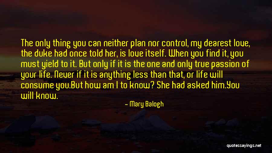 Dearest Love Quotes By Mary Balogh