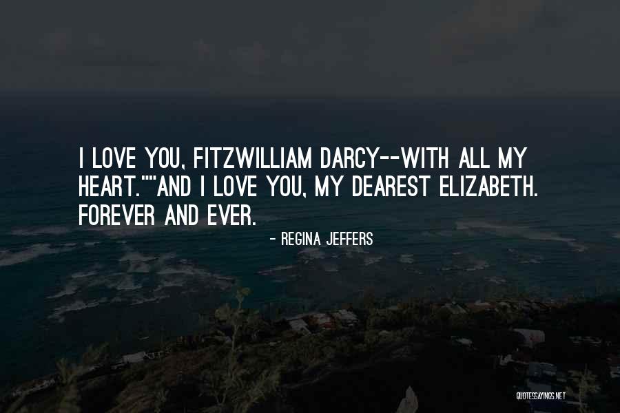 Dearest Love Quotes By Regina Jeffers Dearest Love Quotes By Regina Jeffers