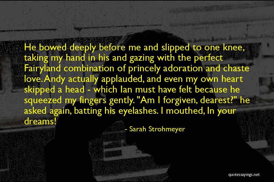 Dearest Love Quotes By Sarah Strohmeyer Dearest Love Quotes By Sarah Strohmeyer