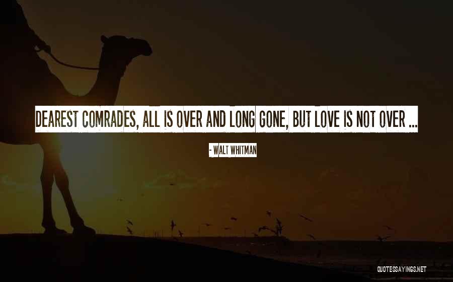 Dearest Love Quotes By Walt Whitman Dearest Love Quotes By Walt Whitman