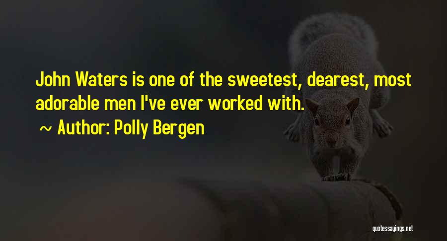 Dearest One Quotes By Polly Bergen