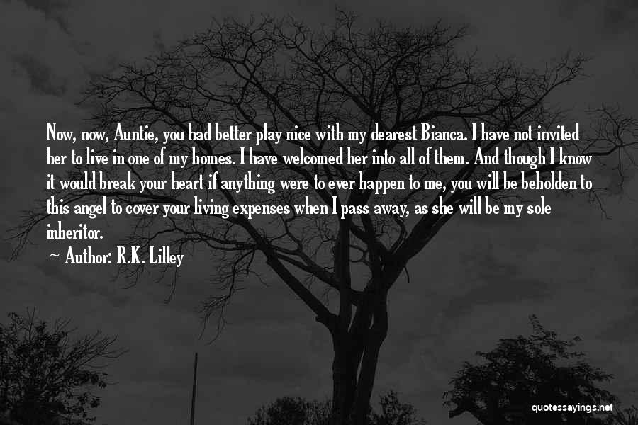 Dearest One Quotes By R.K. Lilley