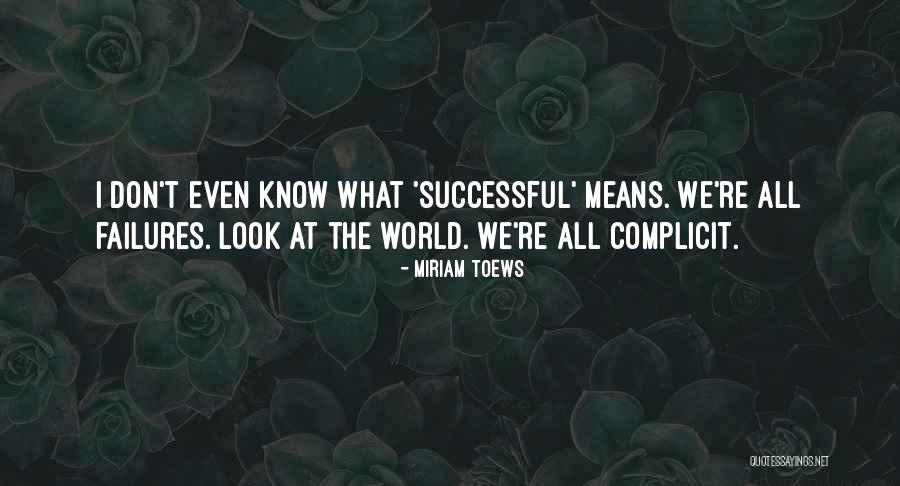 Dearis Davis Quotes By Miriam Toews Dearis Davis Quotes By Miriam Toews