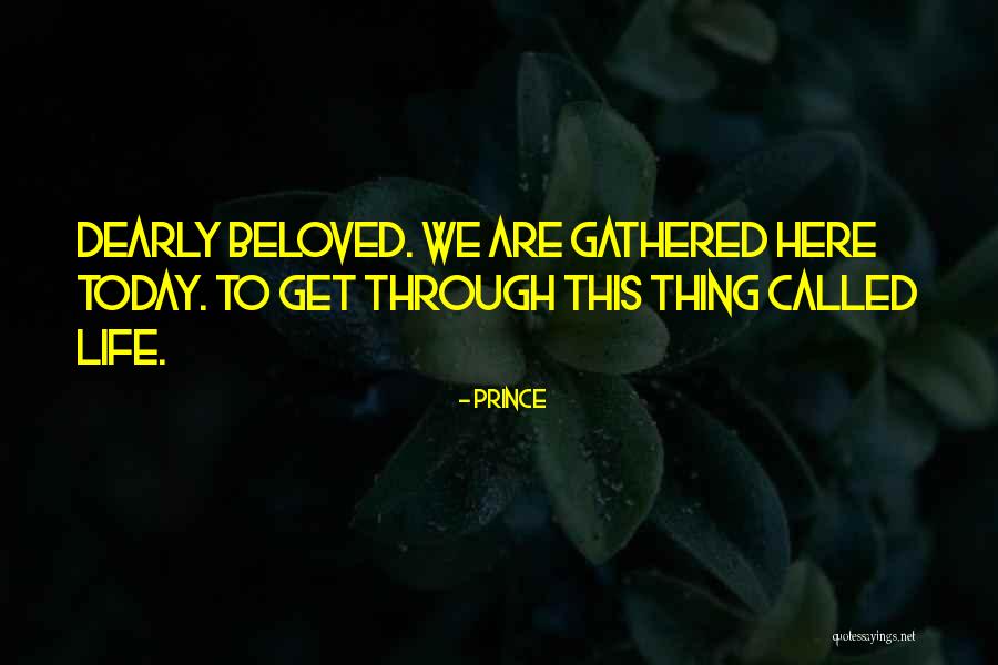 Dearly Beloved Quotes By Prince Dearly Beloved Quotes By Prince