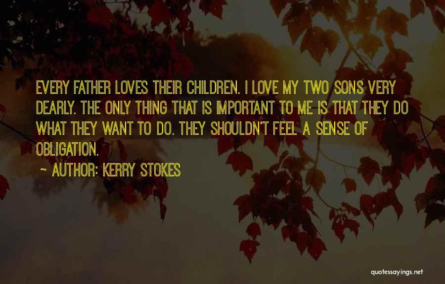 Dearly Quotes By Kerry Stokes