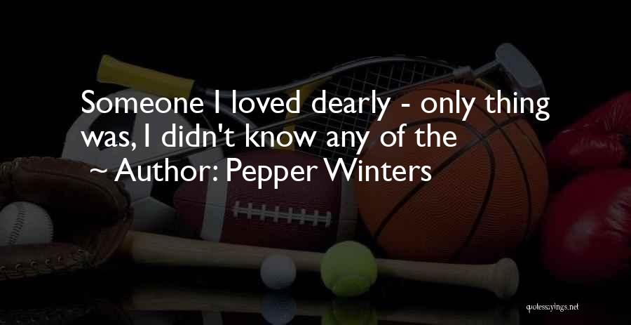 Dearly Quotes By Pepper Winters