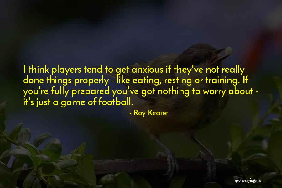 Dearsley Meats Quotes By Roy Keane Dearsley Meats Quotes By Roy Keane