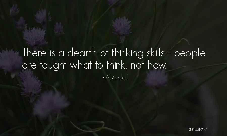 Dearth Quotes By Al Seckel Dearth Quotes By Al Seckel