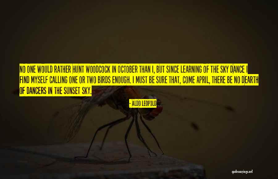 Dearth Quotes By Aldo Leopold Dearth Quotes By Aldo Leopold