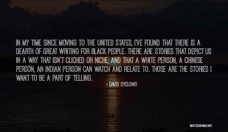 Dearth Quotes By David Oyelowo Dearth Quotes By David Oyelowo