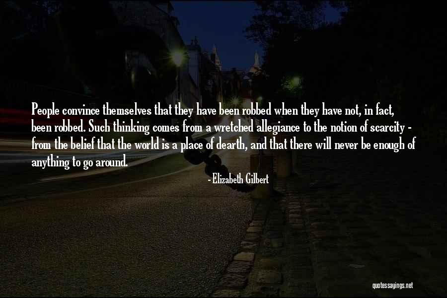 Dearth Quotes By Elizabeth Gilbert Dearth Quotes By Elizabeth Gilbert