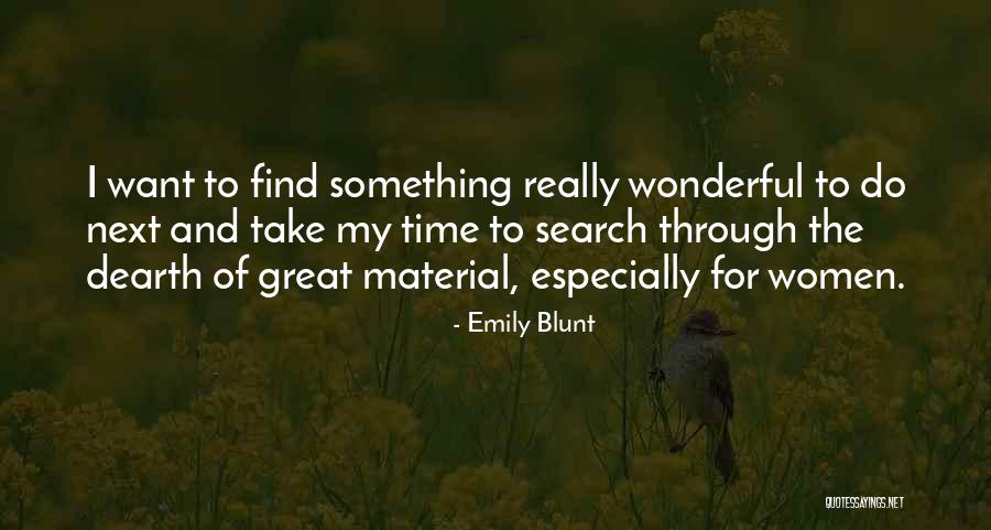 Dearth Quotes By Emily Blunt Dearth Quotes By Emily Blunt