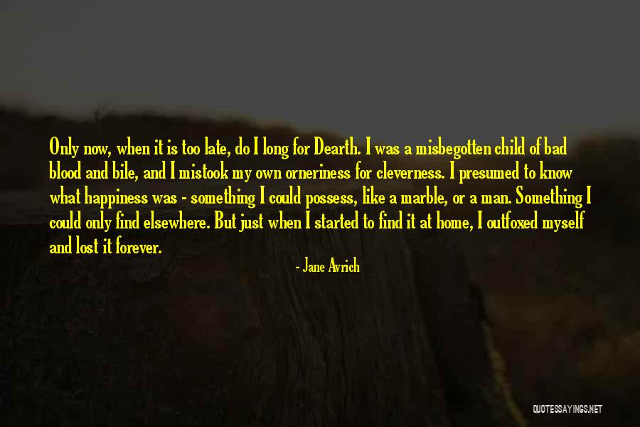 Dearth Quotes By Jane Avrich Dearth Quotes By Jane Avrich