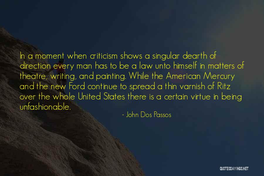 Dearth Quotes By John Dos Passos Dearth Quotes By John Dos Passos