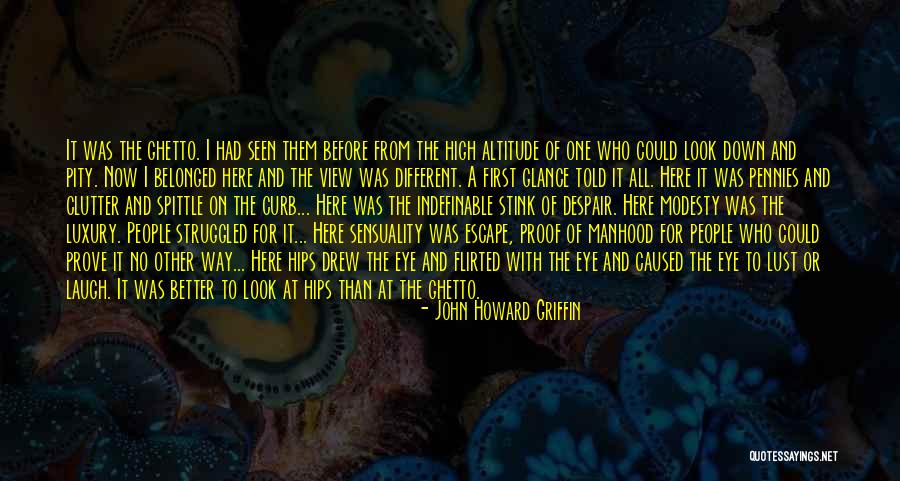 Dearth Quotes By John Howard Griffin Dearth Quotes By John Howard Griffin