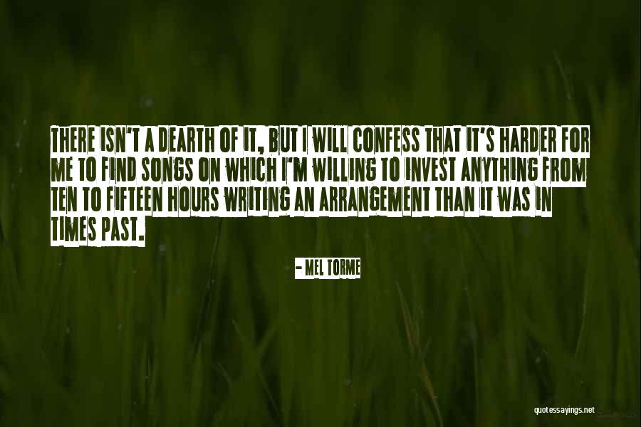 Dearth Quotes By Mel Torme Dearth Quotes By Mel Torme