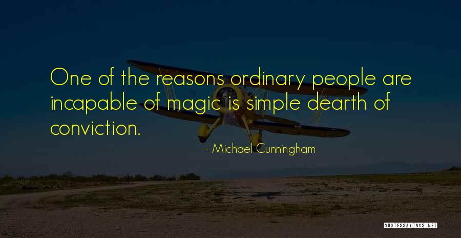 Dearth Quotes By Michael Cunningham Dearth Quotes By Michael Cunningham