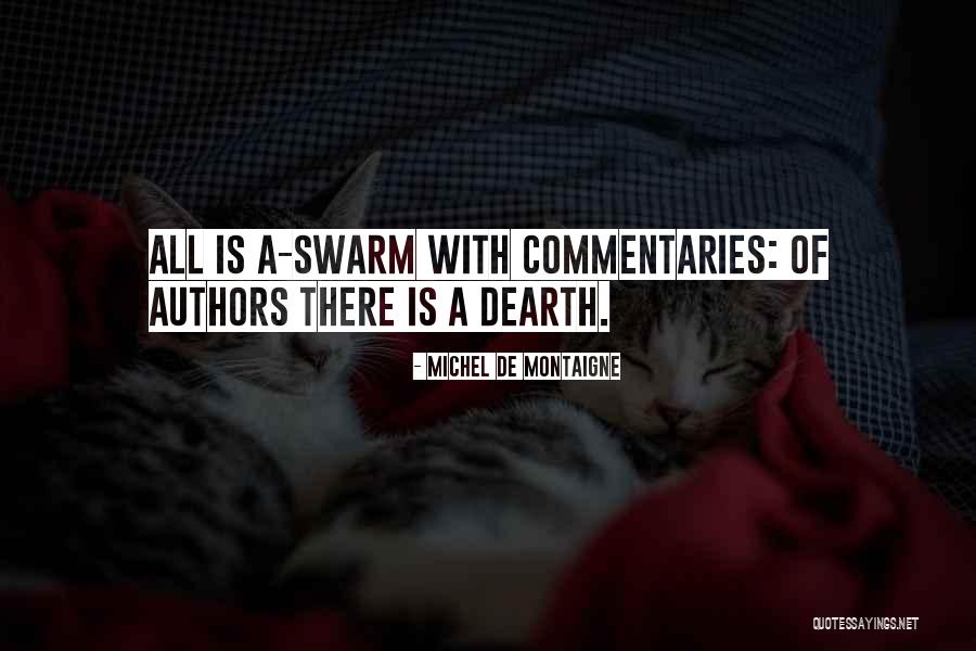 Dearth Quotes By Michel De Montaigne Dearth Quotes By Michel De Montaigne