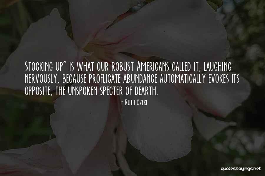 Dearth Quotes By Ruth Ozeki Dearth Quotes By Ruth Ozeki