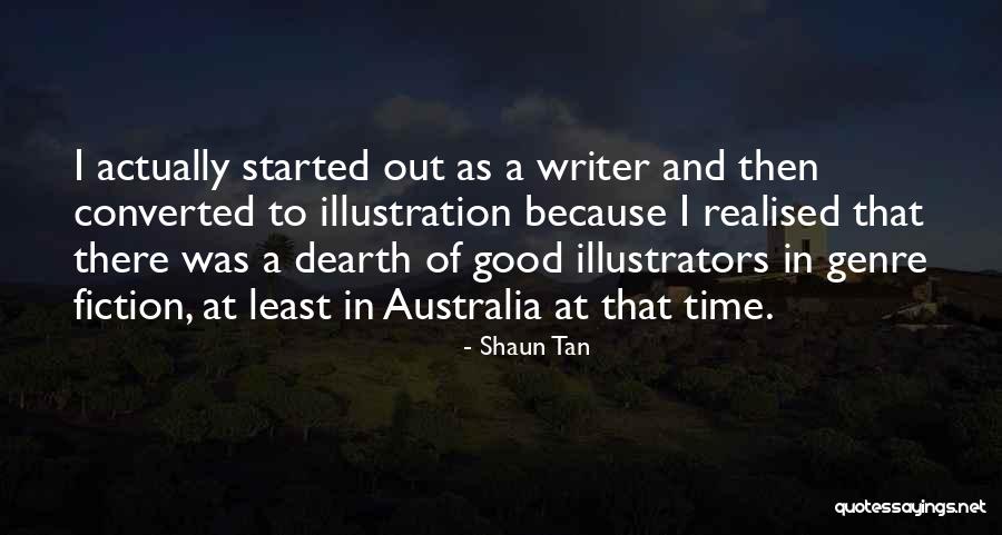Dearth Quotes By Shaun Tan Dearth Quotes By Shaun Tan