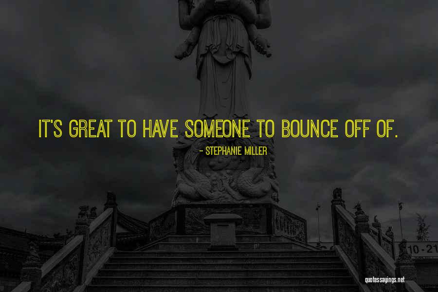 Deasa Turner Quotes By Stephanie Miller Deasa Turner Quotes By Stephanie Miller