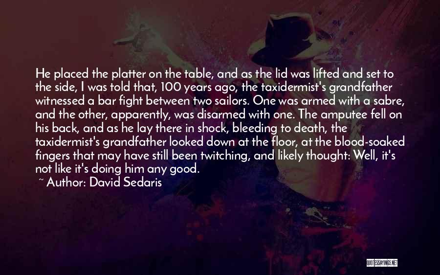 Death A Grandfather Quotes By David Sedaris