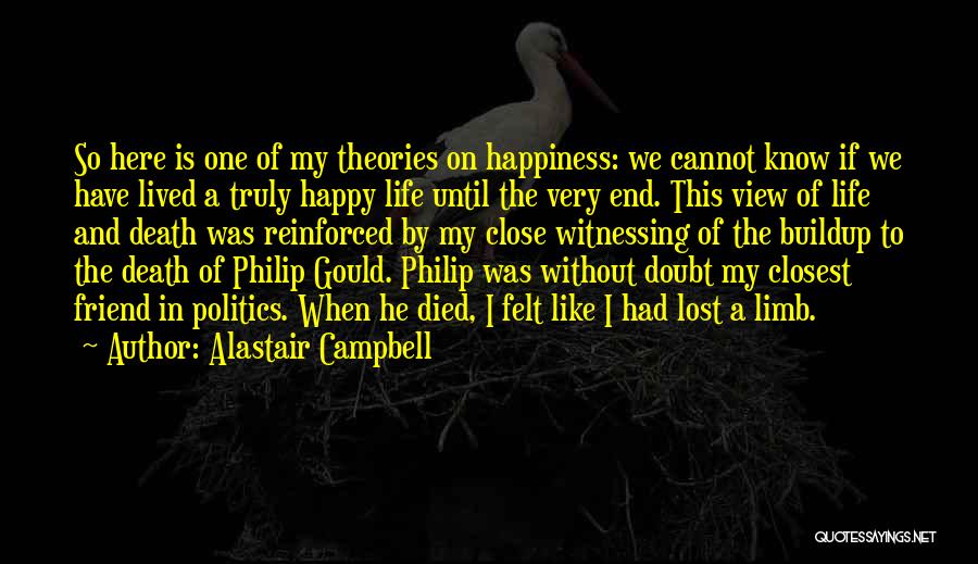 Death A Life Well Lived Quotes By Alastair Campbell