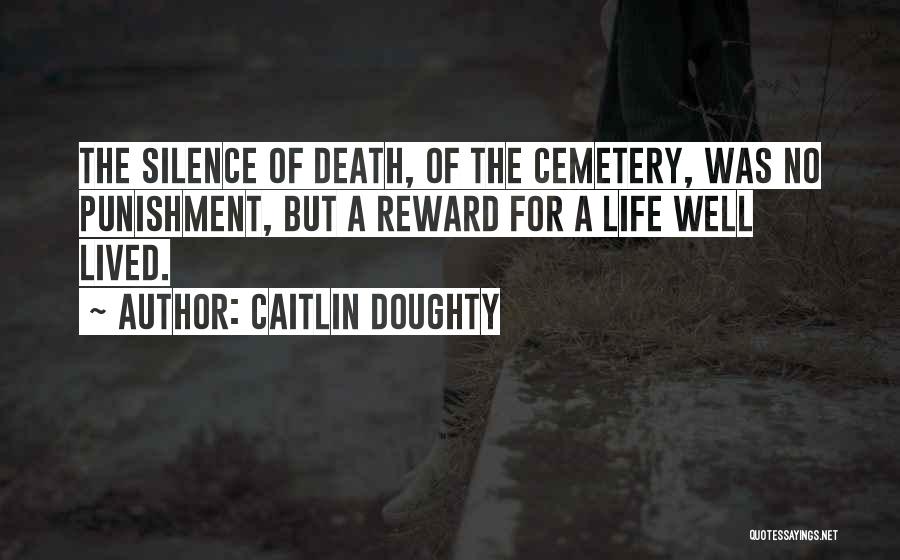 Death A Life Well Lived Quotes By Caitlin Doughty