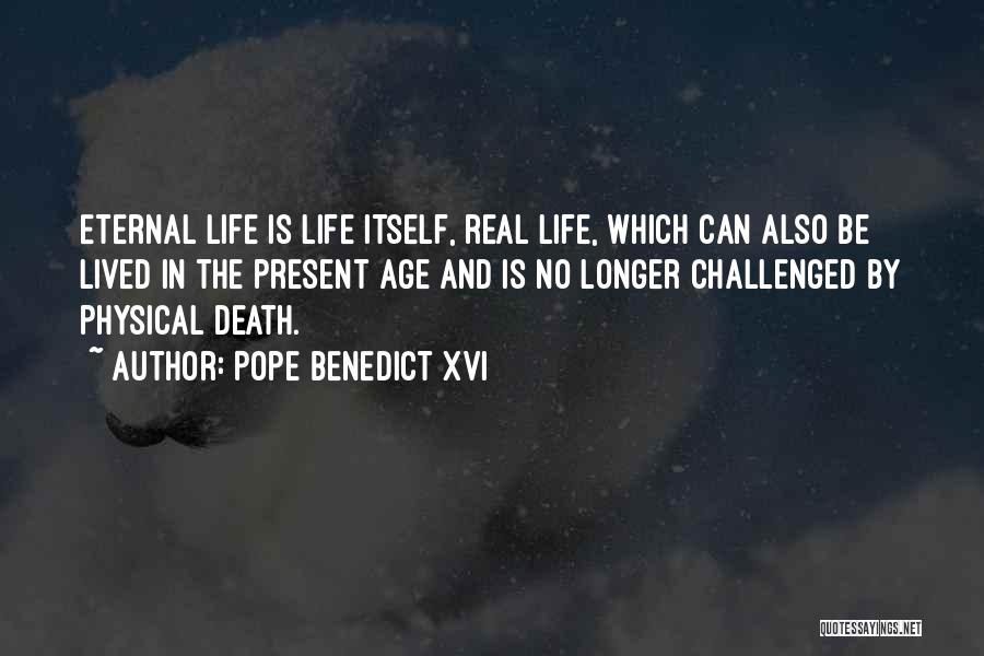 Death A Life Well Lived Quotes By Pope Benedict XVI