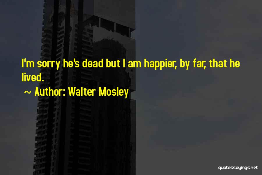 Death A Life Well Lived Quotes By Walter Mosley