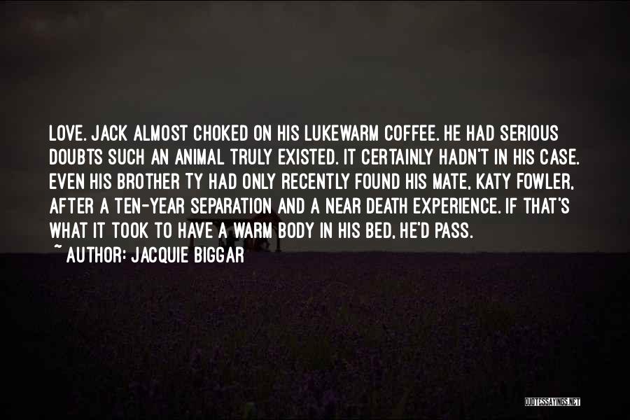 Death After A Year Quotes By Jacquie Biggar