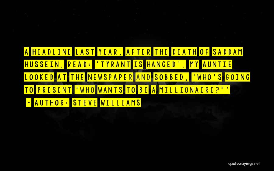 Death After A Year Quotes By Steve Williams