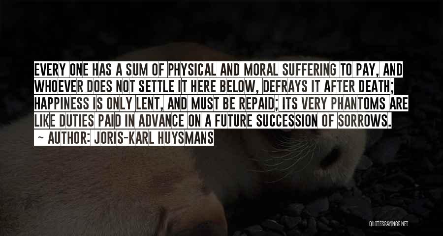 Death After Suffering Quotes By Joris-Karl Huysmans