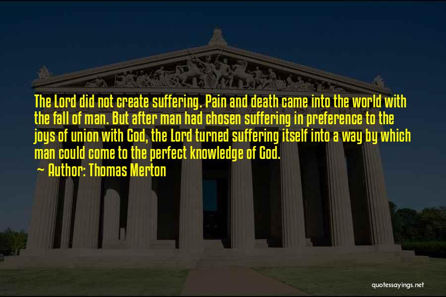 Death After Suffering Quotes By Thomas Merton