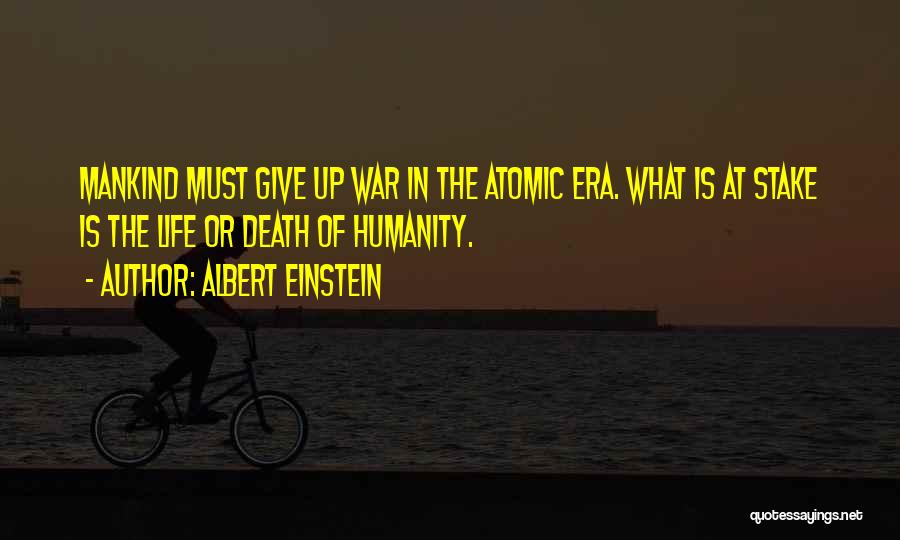 Death Albert Einstein Quotes By Albert Einstein