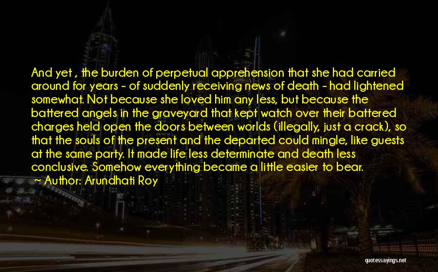 Death And Angels Quotes By Arundhati Roy