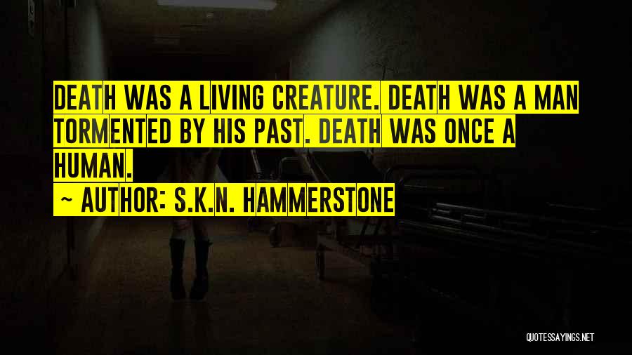 Death And Angels Quotes By S.K.N. Hammerstone