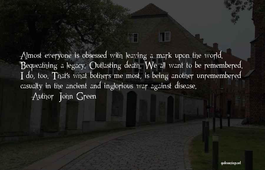 Death And Being Remembered Quotes By John Green