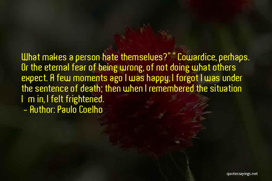 Death And Being Remembered Quotes By Paulo Coelho