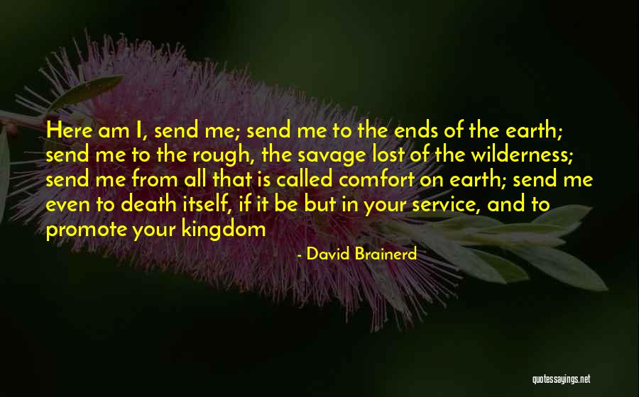Death And Comfort Quotes By David Brainerd Death And Comfort Quotes By David Brainerd